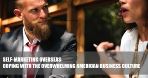 Expat, Expat Wife, Self-Marketing, Self-Presentation, Cultural Shock, Business culture, living abroad