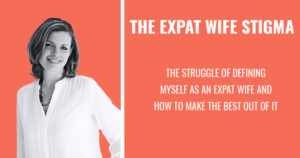 expat, expat wife, stigma